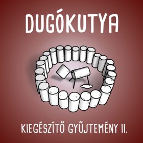 Dugókutya - Kiegészítő gyűjtemény 2.