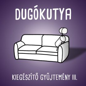 Dugókutya - Kiegészítő gyűjtemény 3.