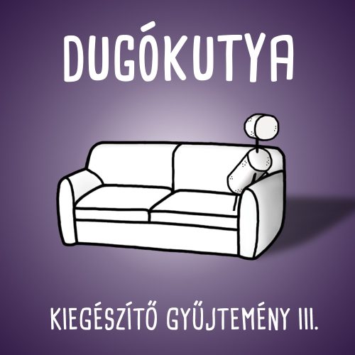 Dugókutya - Kiegészítő gyűjtemény 3.